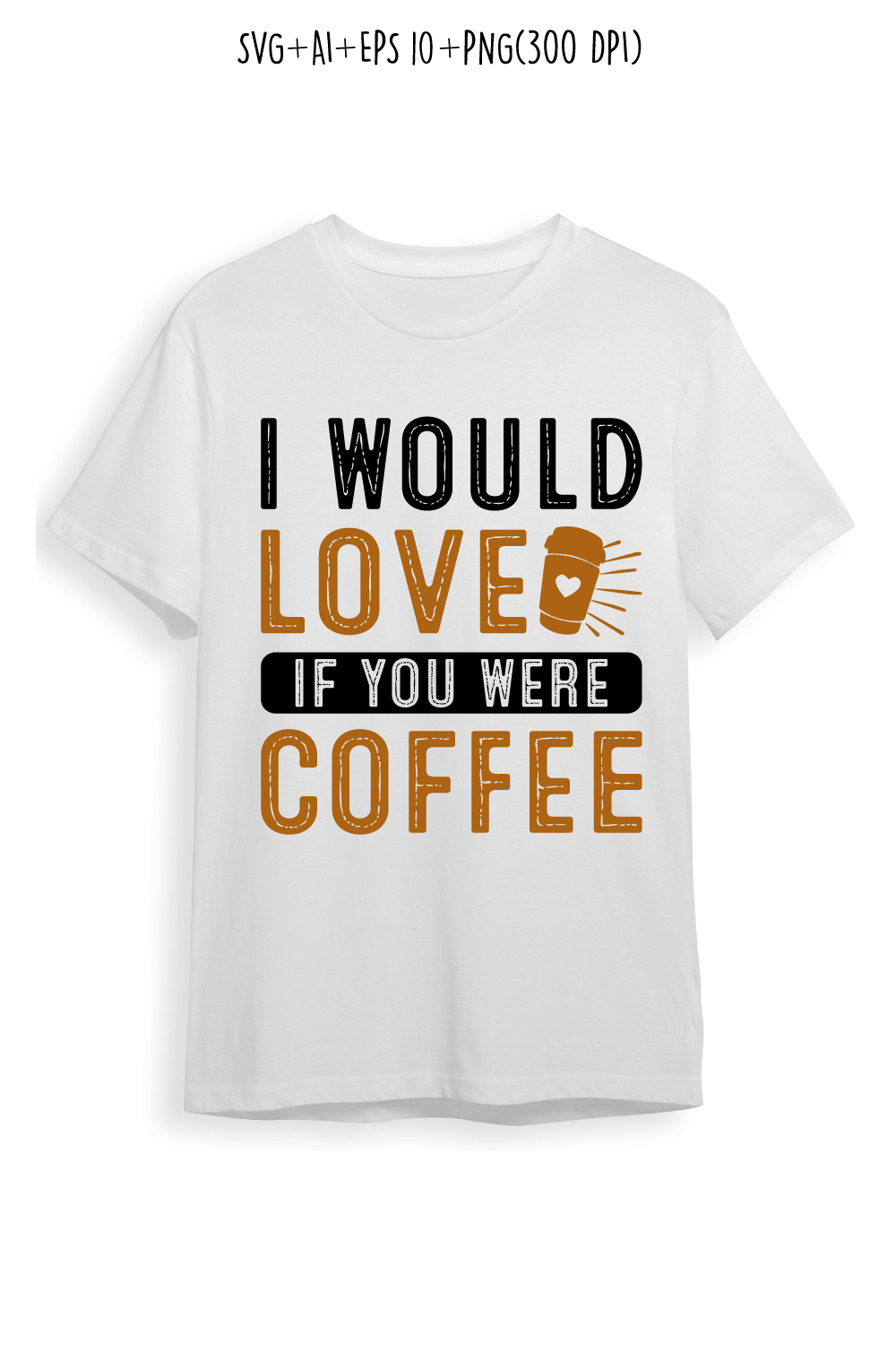 I would love if you were coffee coffee typography design for t-shirts, print, templates, logos, mug pinterest preview image.