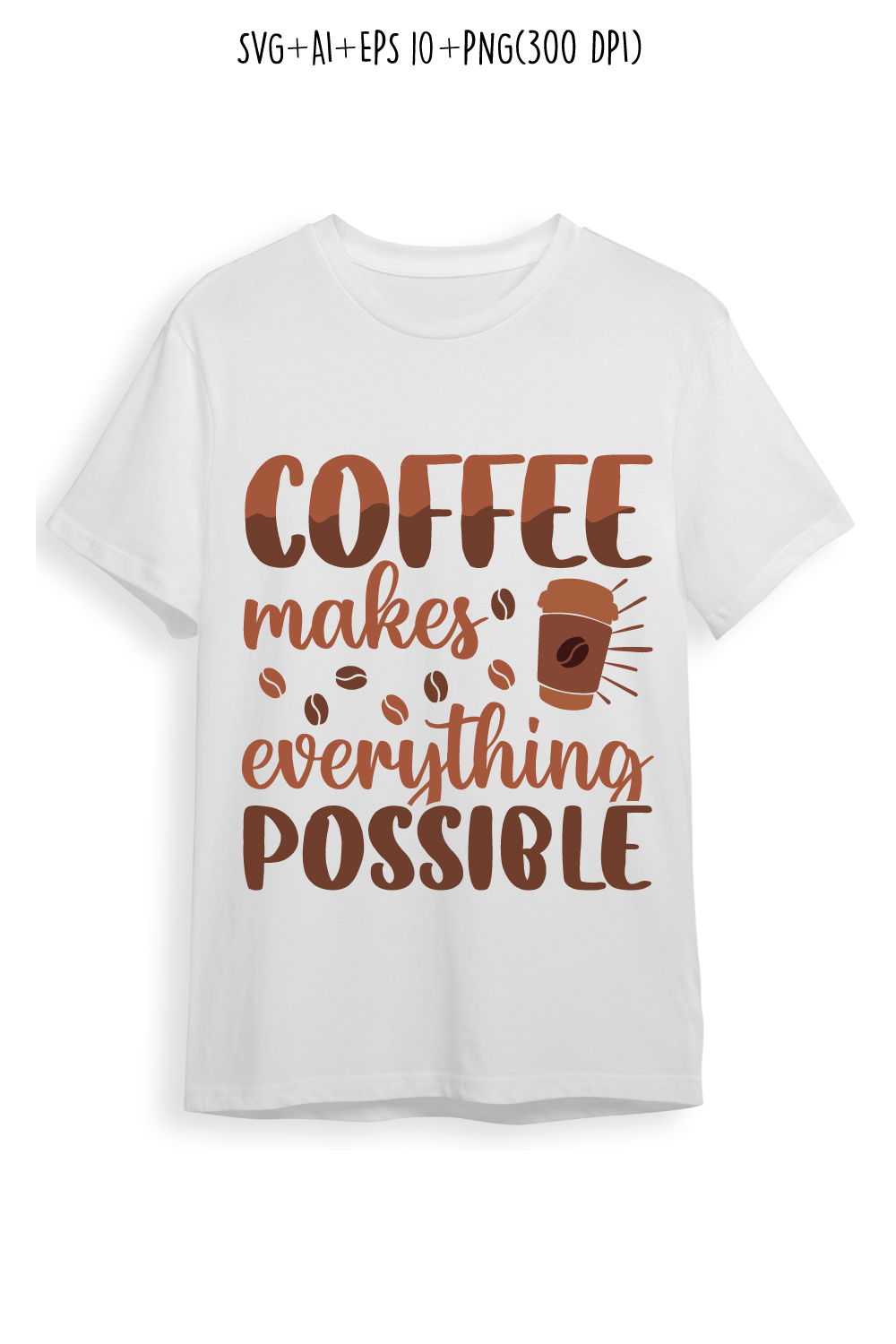 Coffee makes everything possible typography design for t-shirts, print, templates, logos, mug pinterest preview image.