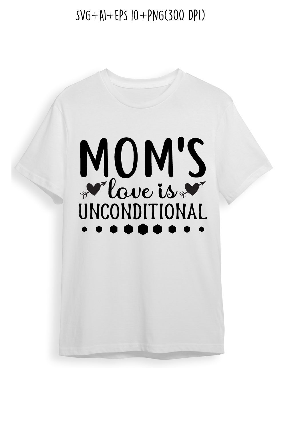 Mom’s Love is Unconditional mothers day quotes mom svg design for t-shirts, cards, frame artwork, phone cases, bags, mugs, stickers, tumblers, print, etc pinterest preview image.