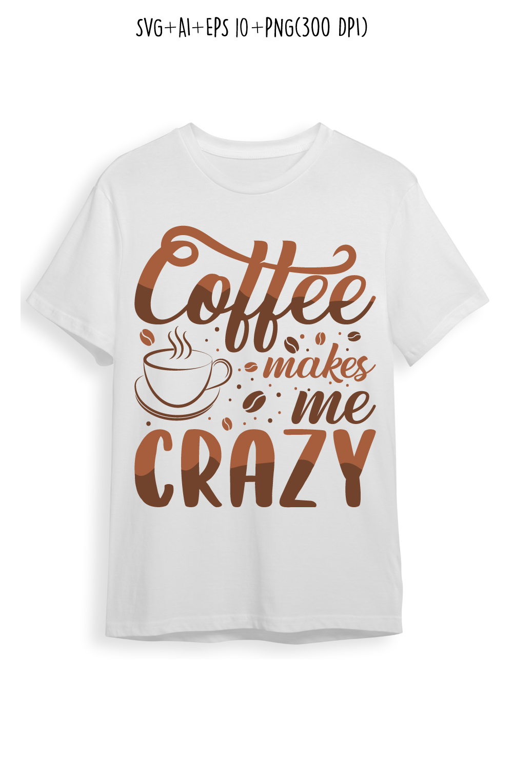 coffee makes me crazy coffee typography design for t-shirts, print, templates, logos, mug pinterest preview image.