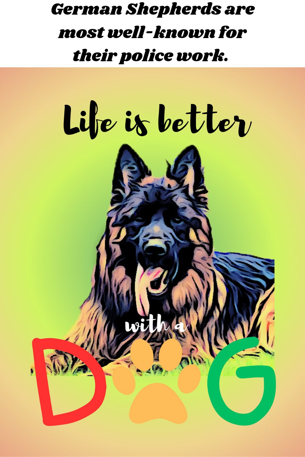 German Shepherd dog life is better with a dog pinterest preview image.