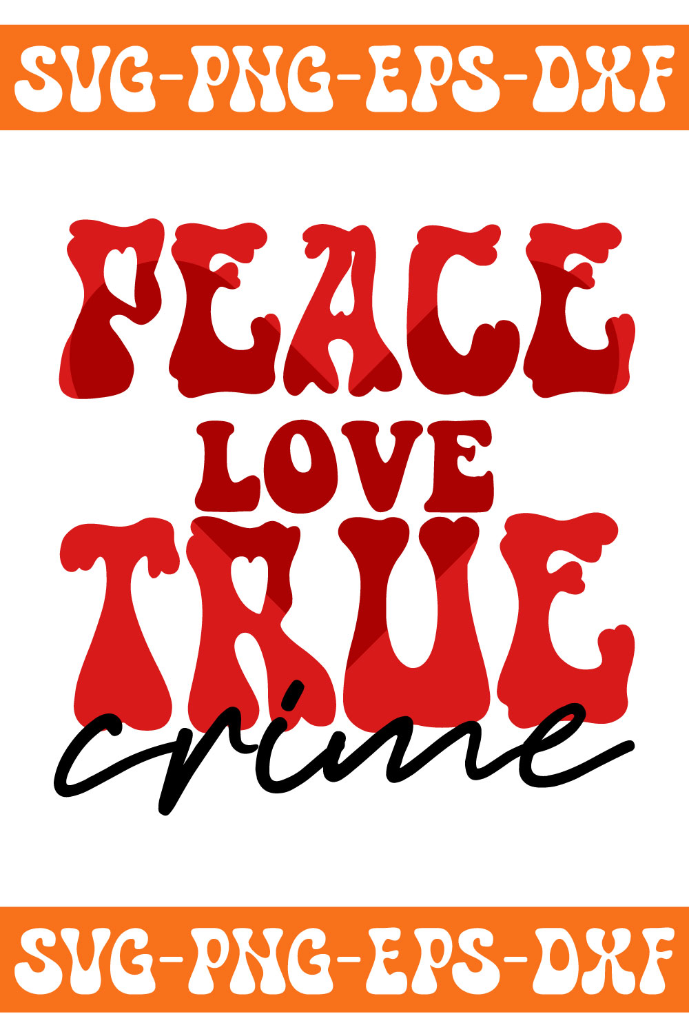 Sign that says peace love true crime.