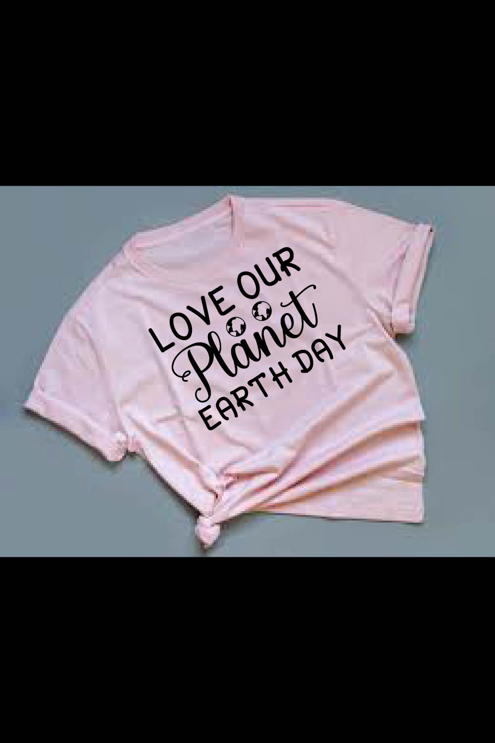 Love Our Planet Earth Day Cut File T-Shirt Design pinterest preview image.