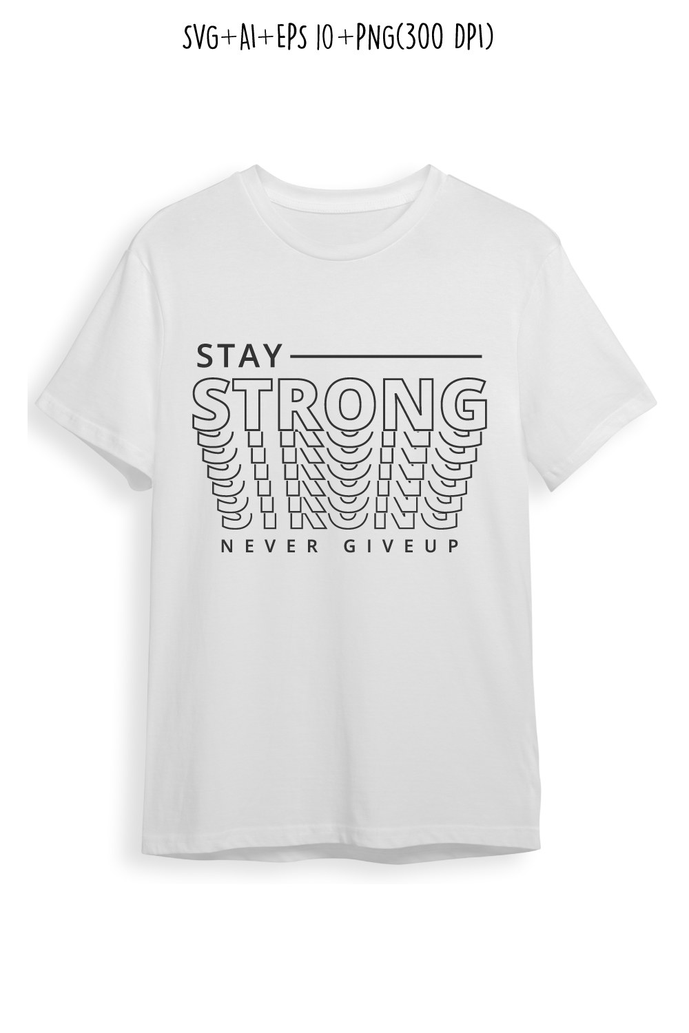 Stay strong never give up motivational quote typography urban style t-shirt design for t-shirts, cards, frame artwork, phone cases, bags, mugs, stickers, tumblers, print, etc pinterest preview image.