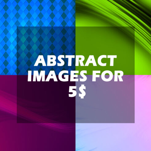 Unleash Your Creativity with 4 Abstract Images for Only $5 cover image.