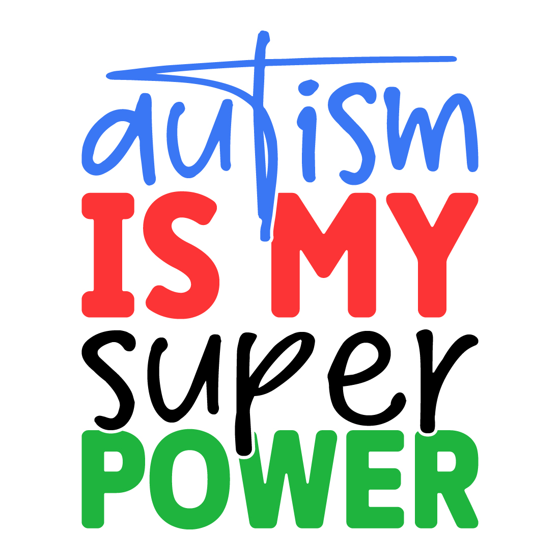 Autism Is My Super power preview image.