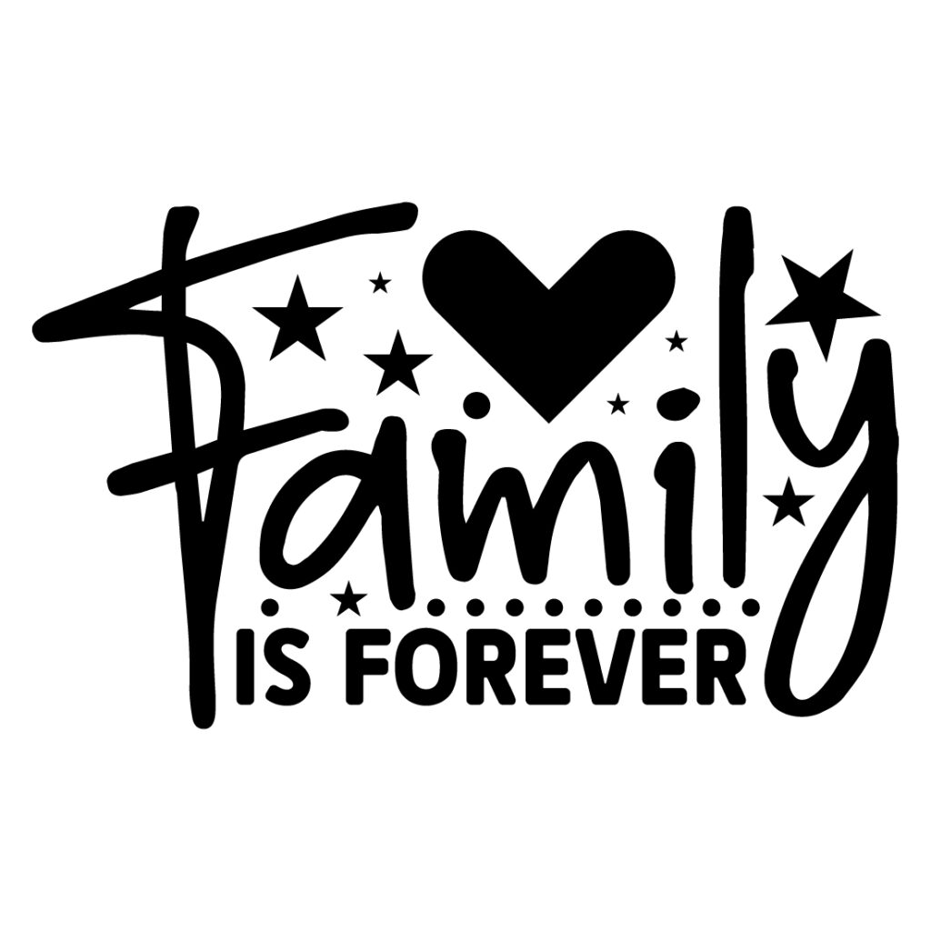 Family Is Forever - Masterbundles