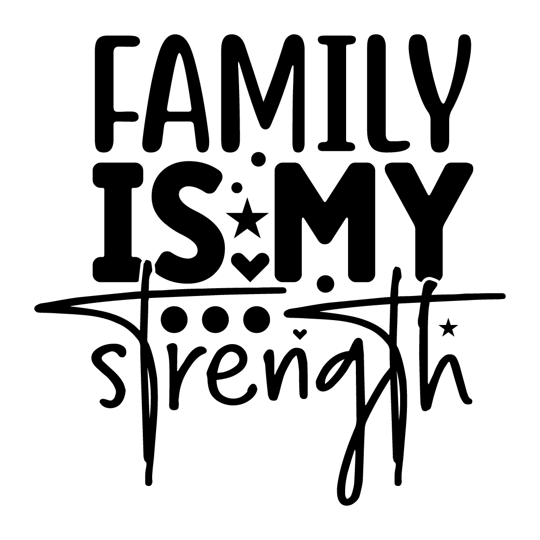 Family is my strength preview image.