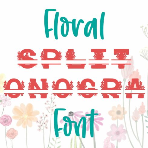 Floral Split Monogram Flower Font cover image.