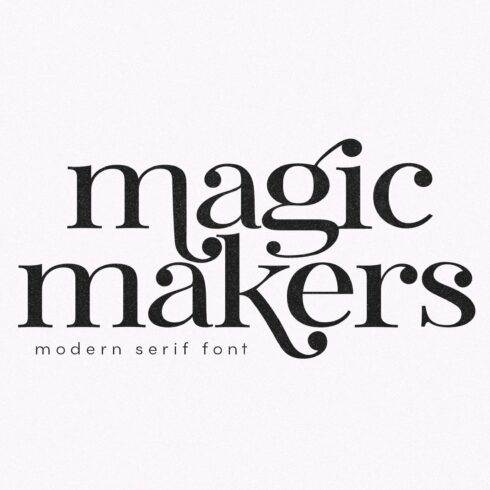 Magic Makers | Modern Serif Font cover image.