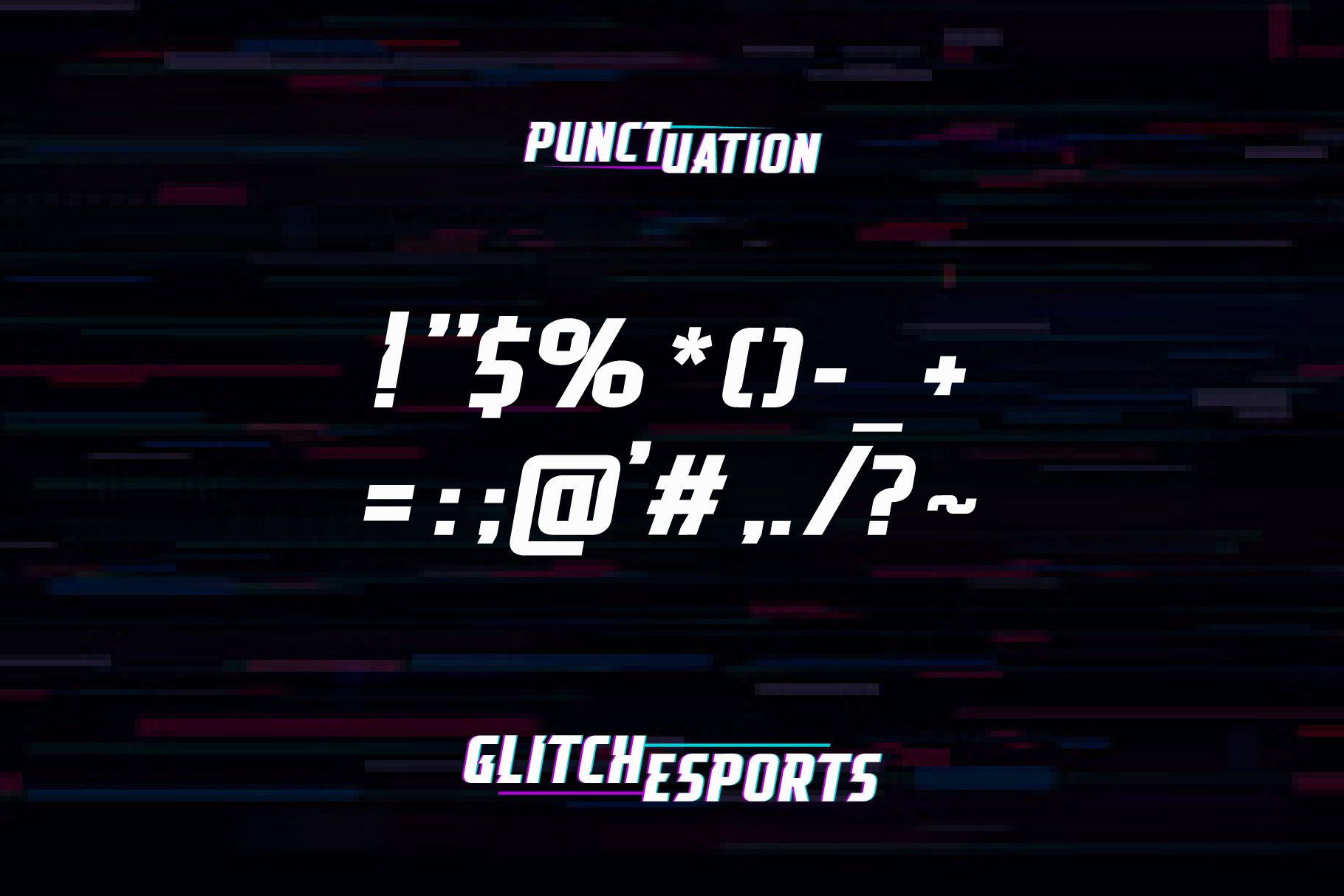 glitch esports displays punctuation 22