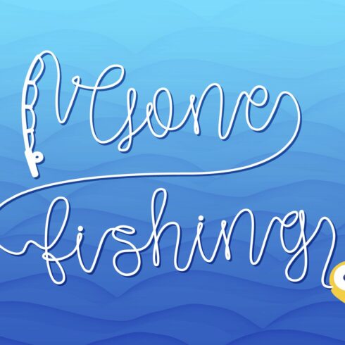 Gone Fishing - a fishing font!!! cover image.