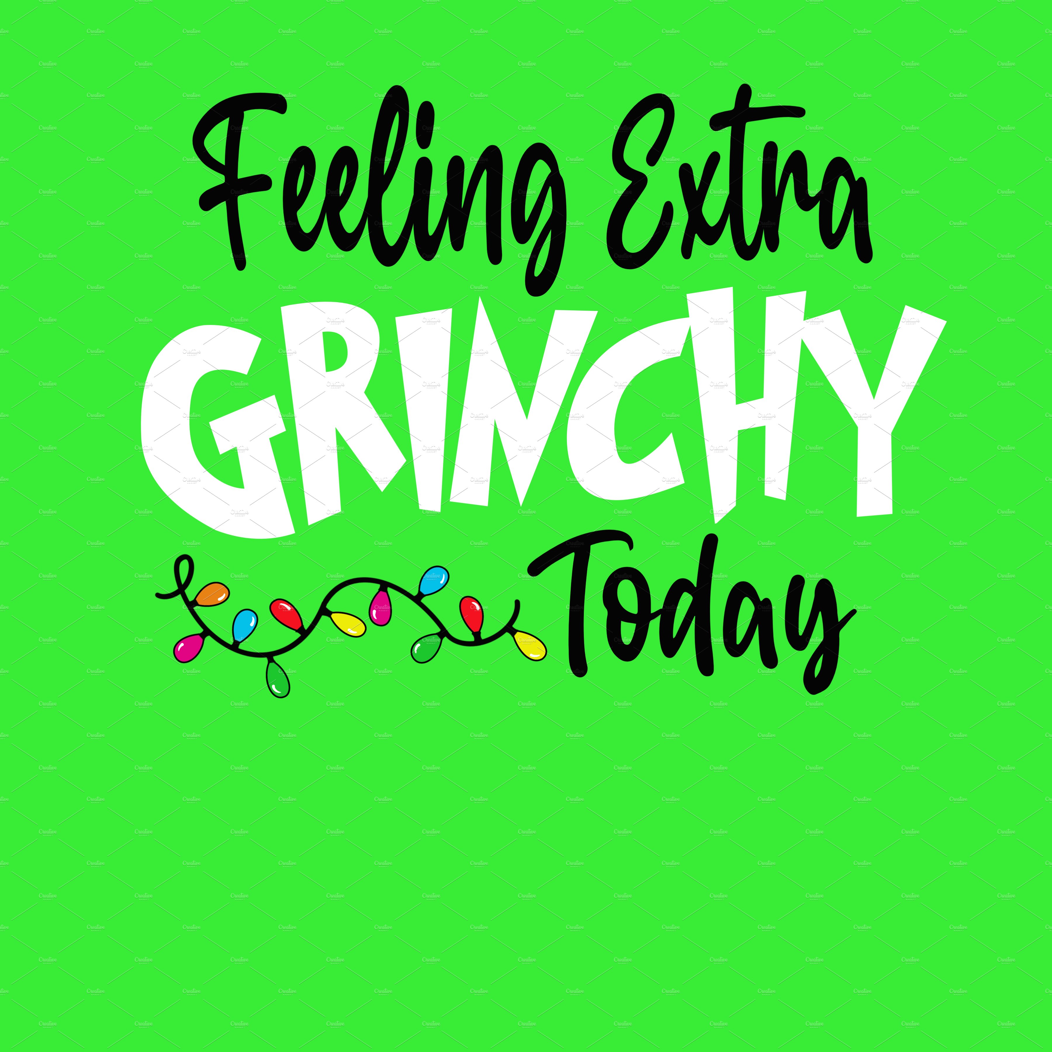 Feeling Extra Grinchy Today SVG cover image.