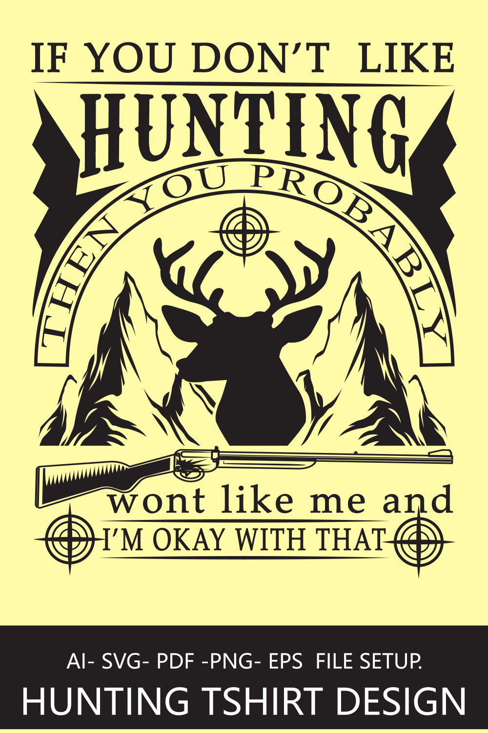 IF YOU DON’T LIKE HUNTINH THEN YOU PROBABLY WONT LIKE ME AND I’M OKAY WITH THAT pinterest preview image.