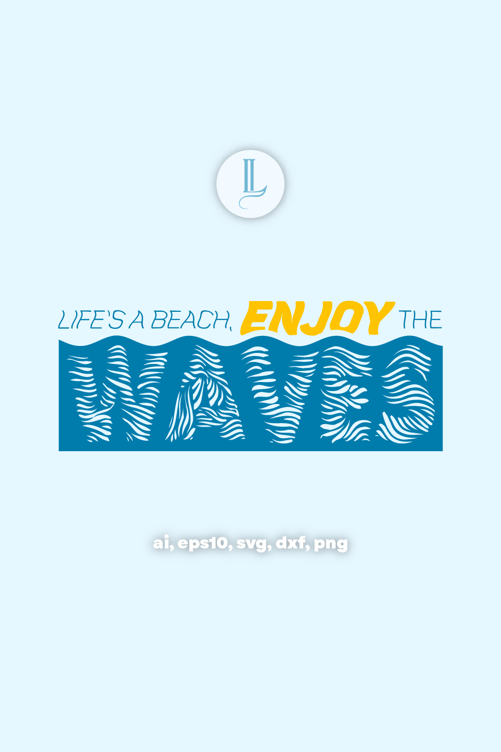 Life's a beach, enjoy the waves pinterest preview image.