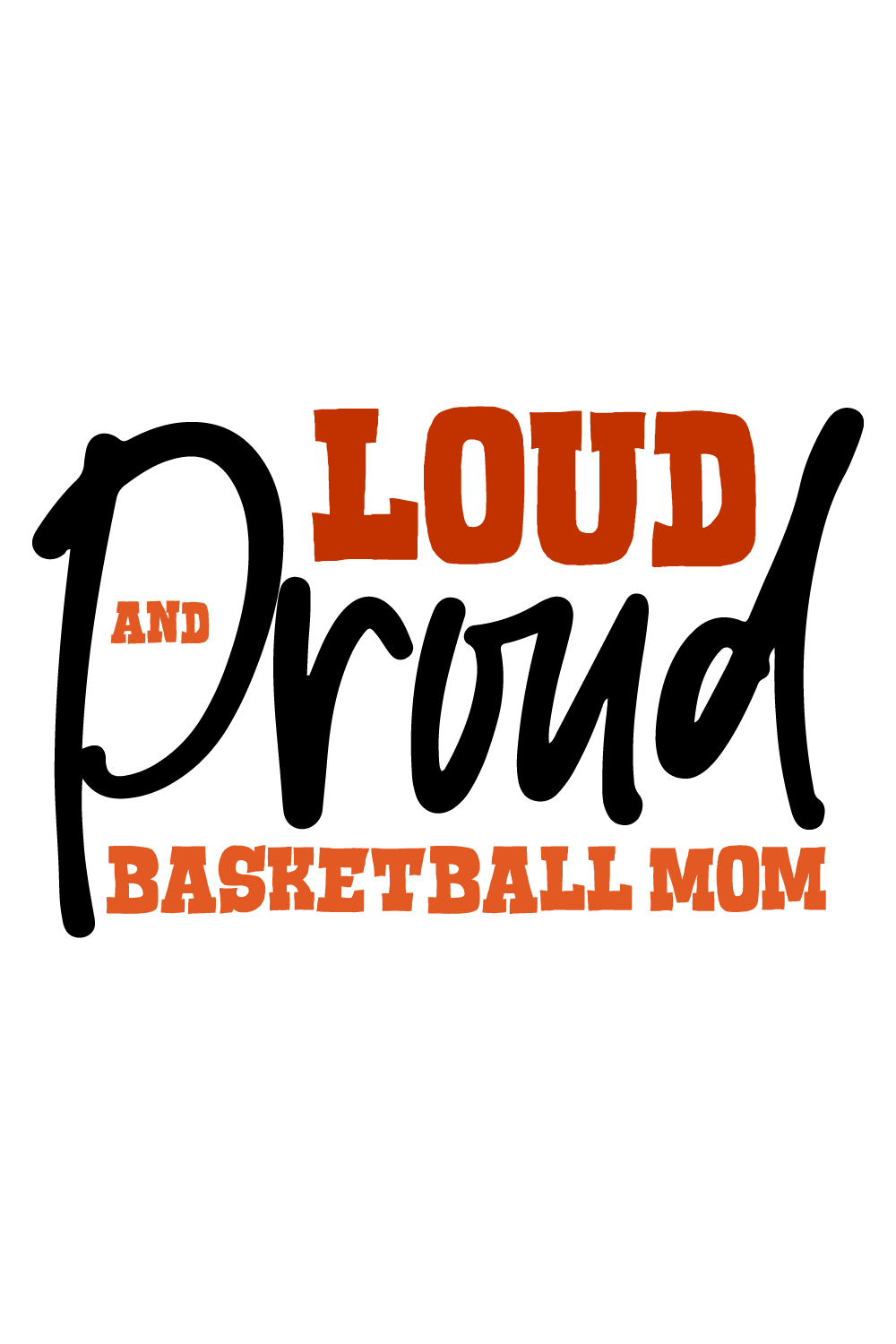 Loud and Proud Basketball Mom pinterest preview image.
