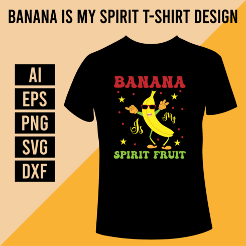 Banana Is My Spirit T-Shirt Design cover image.