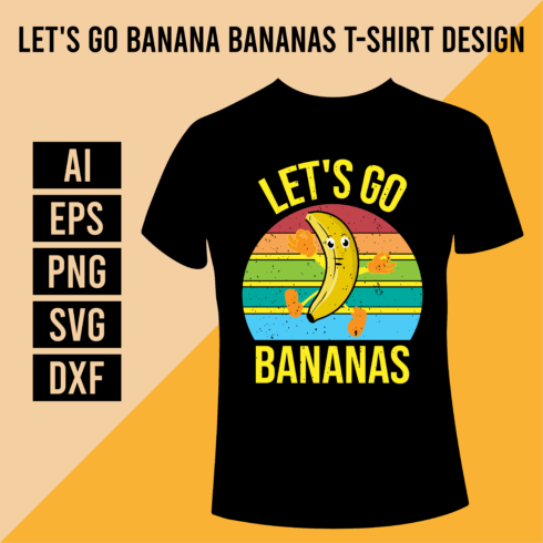 Let's Go Banana Bananas T-Shirt Design cover image.