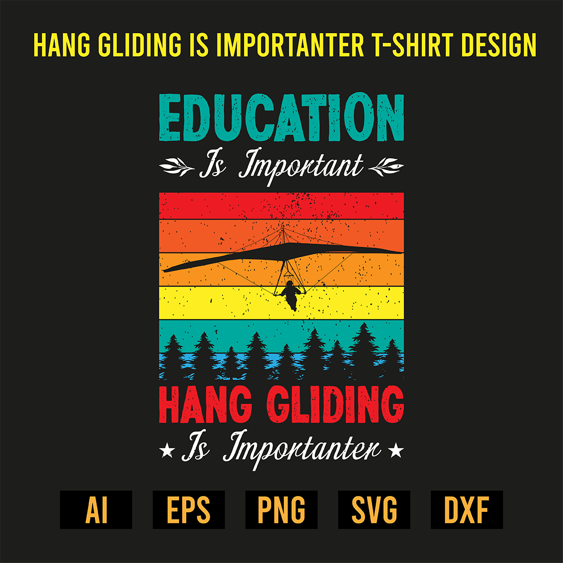Hang Gliding Is Importanter T-Shirt Design preview image.