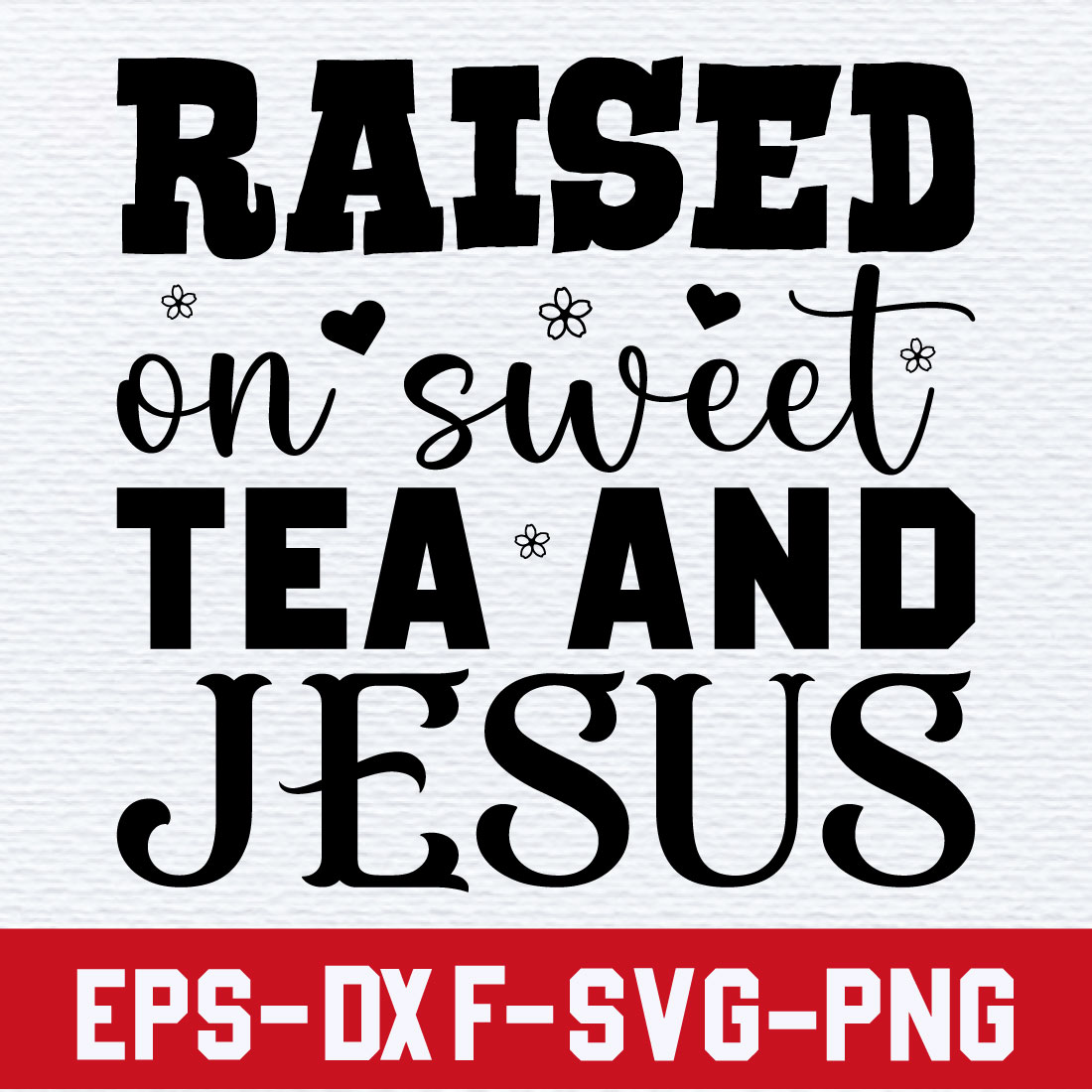 Raised on sweet tea and Jesus cover image.