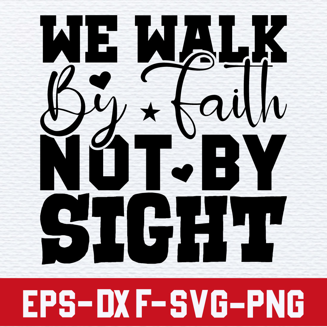 We walk by faith not by sight preview image.