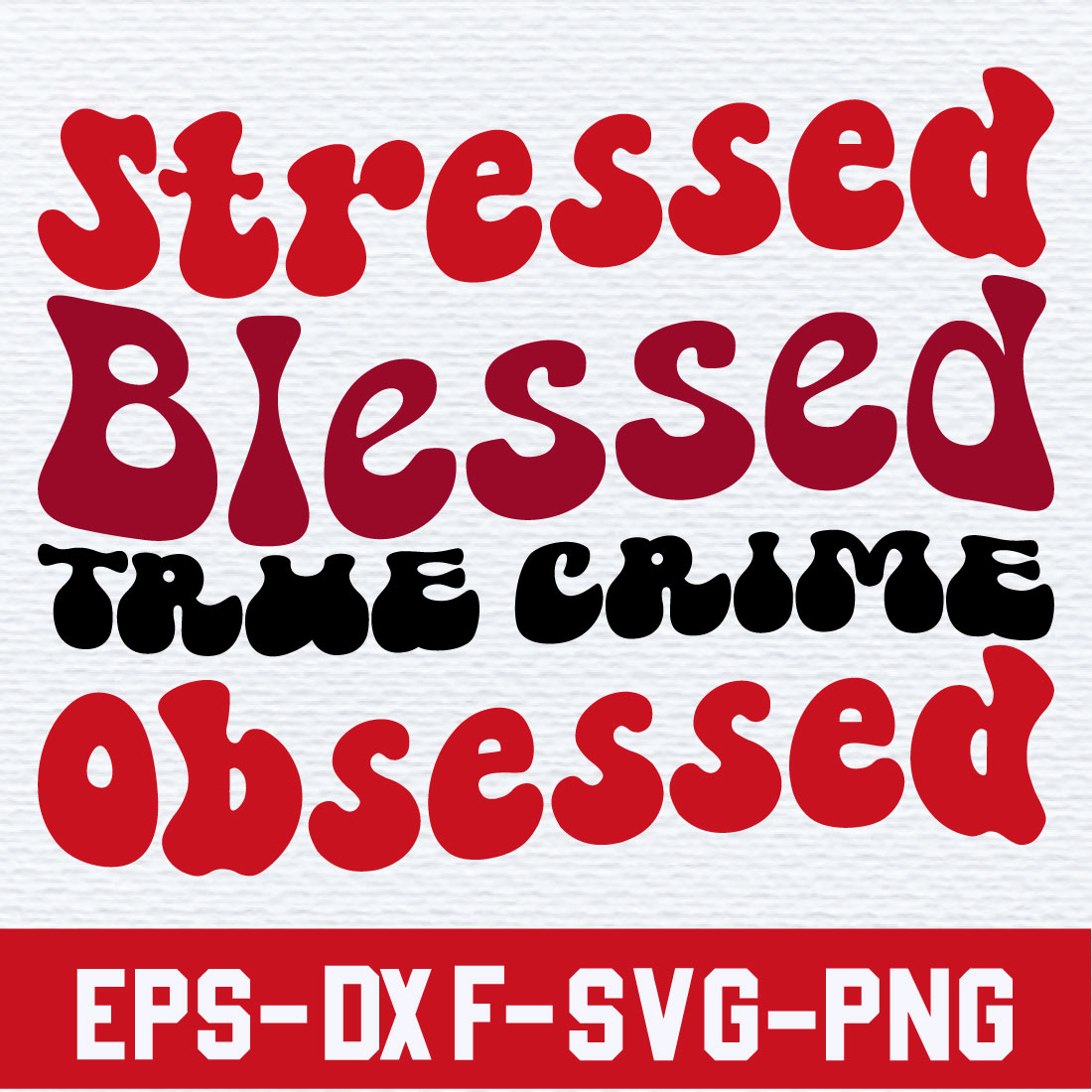 Stressed Blessed True Crime Obsessed cover image.