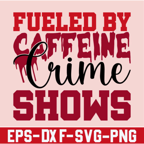 Fueled by Caffeine Crime Shows cover image.