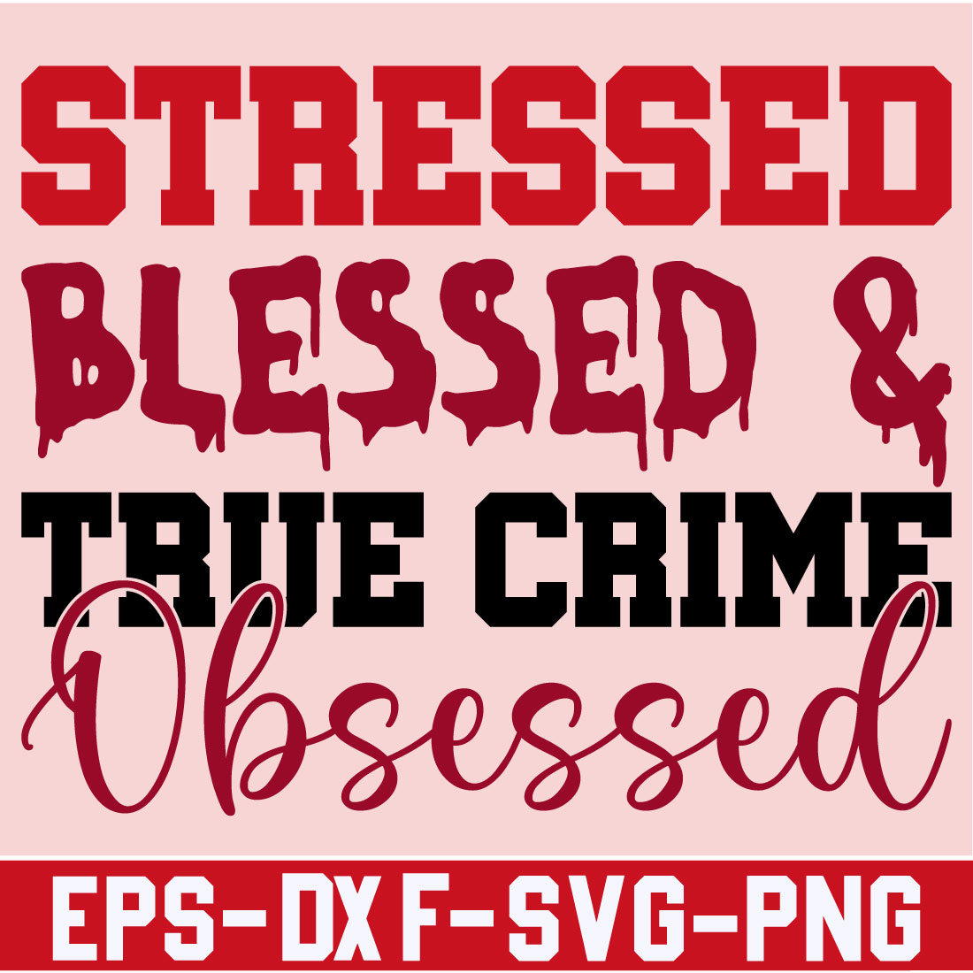 Stressed Blessed & True Crime Obsessed cover image.