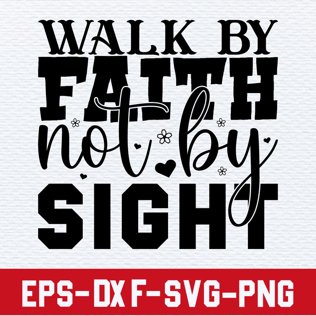 walk by faith not by sight preview image.