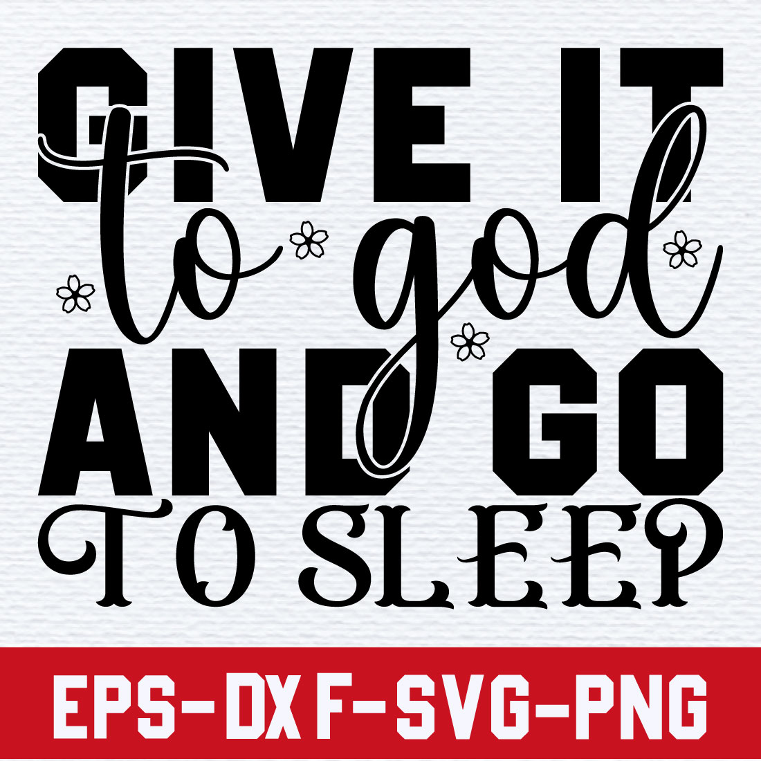 give it to god and go to sleep preview image.