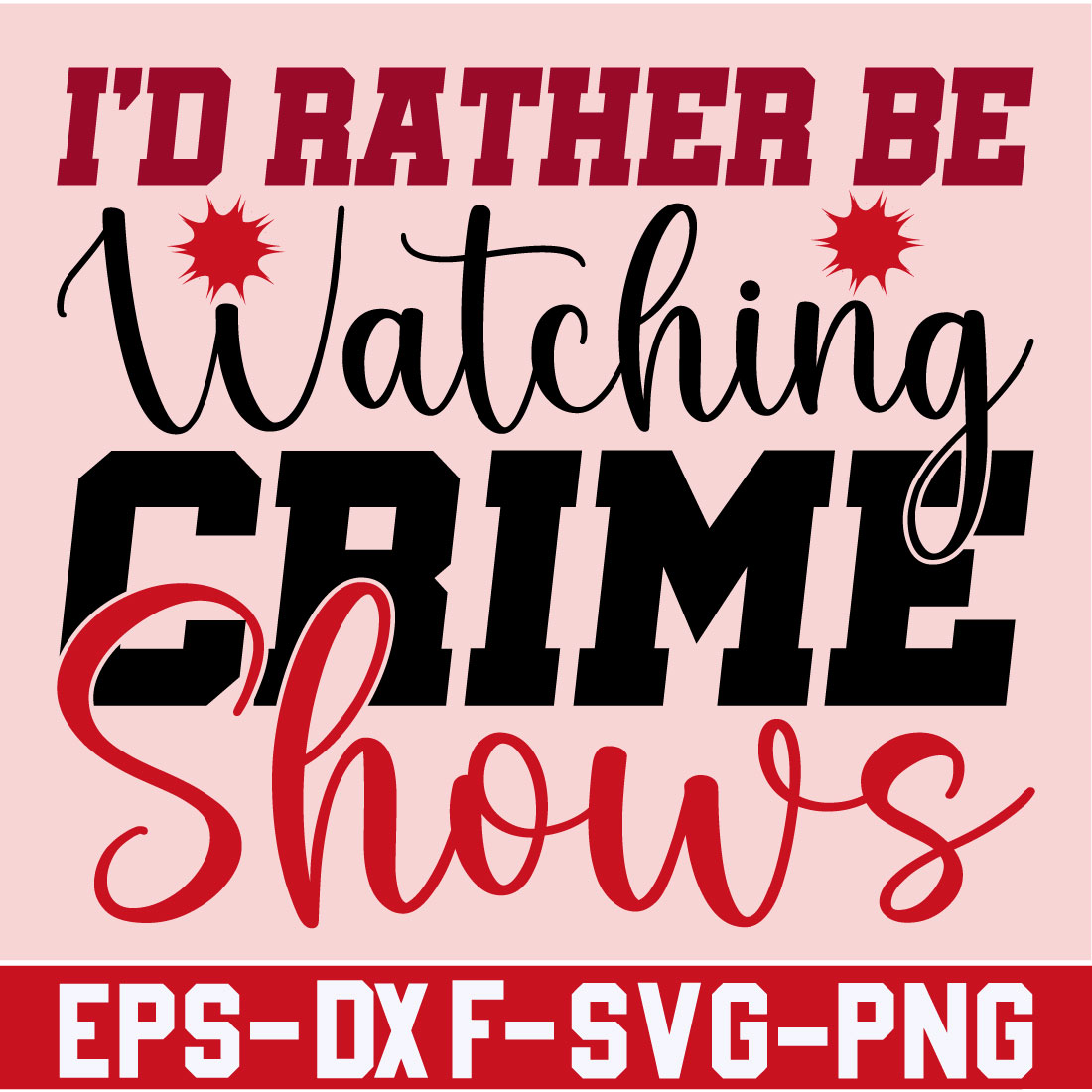 I'd rather Be Watching Crime Shows cover image.