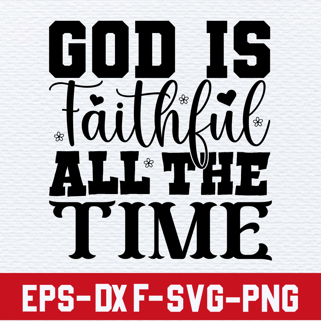 God is faithful all the time preview image.
