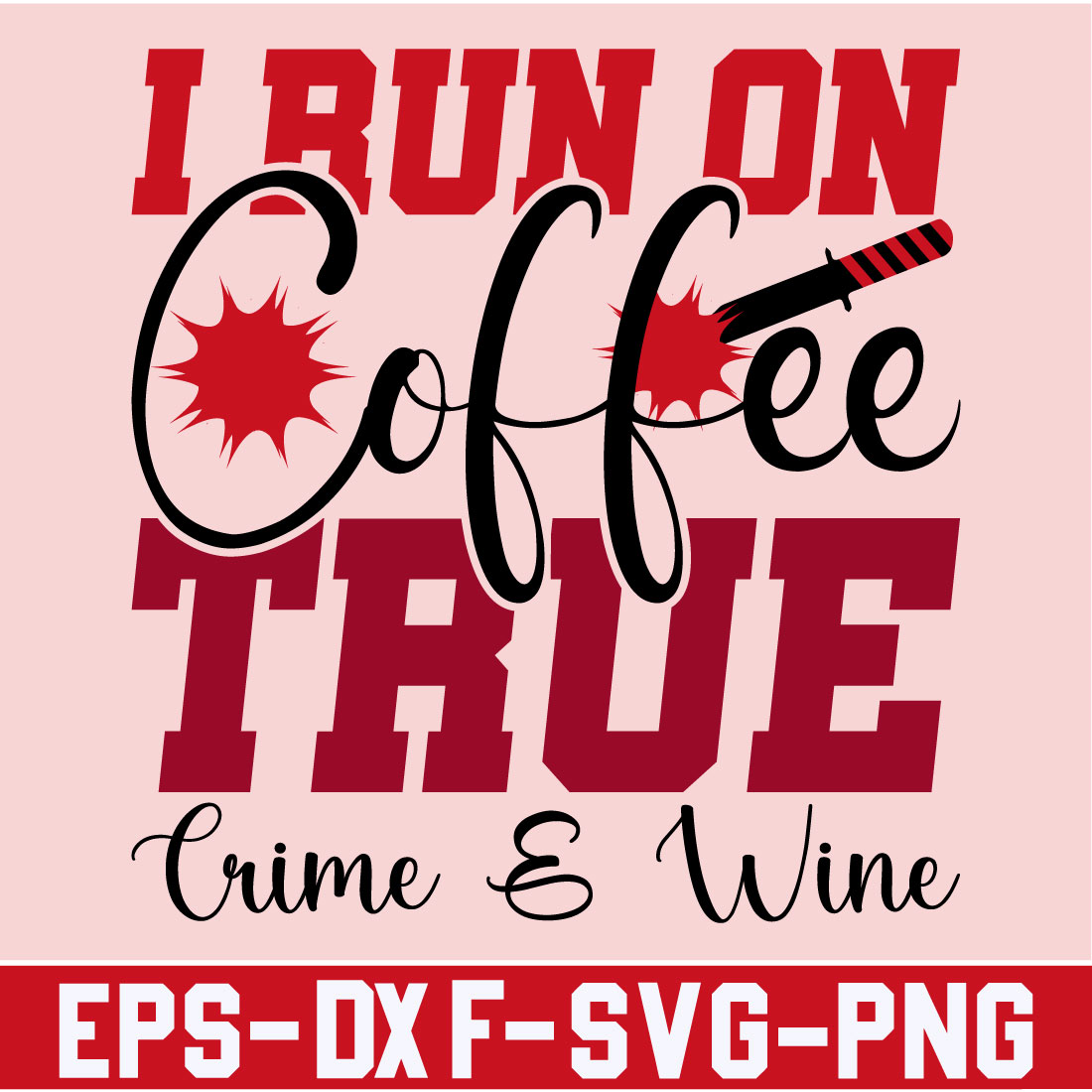 I Run On Coffee True Crime & Wine preview image.