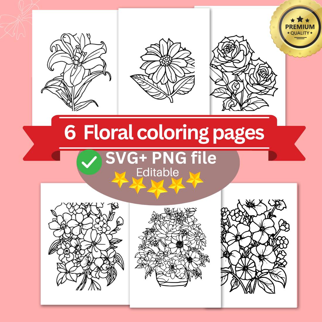 6 Floral Coloring Pages with For Adults (SVG and PNG) flower drawing sketch cover image.