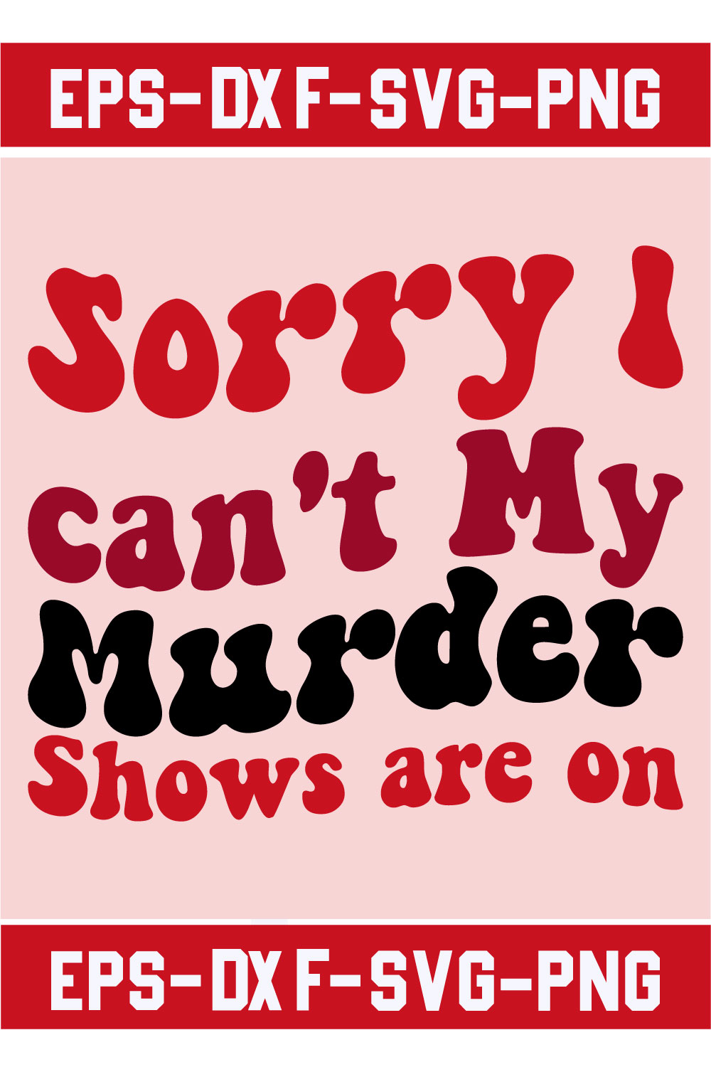 Sorry I can't My Murder Shows are on pinterest preview image.