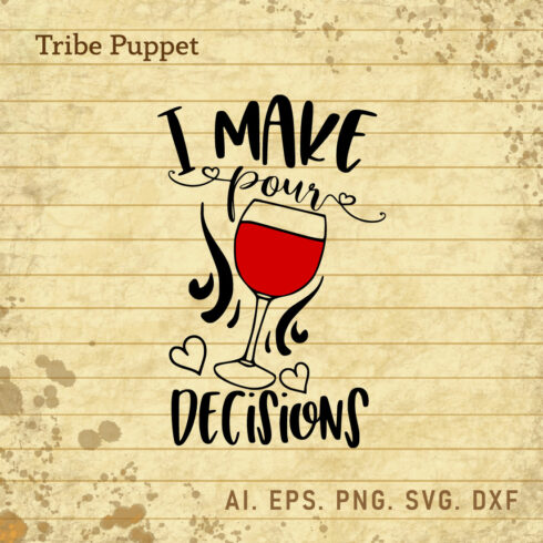 I Make Pour Decisions Wine cover image.