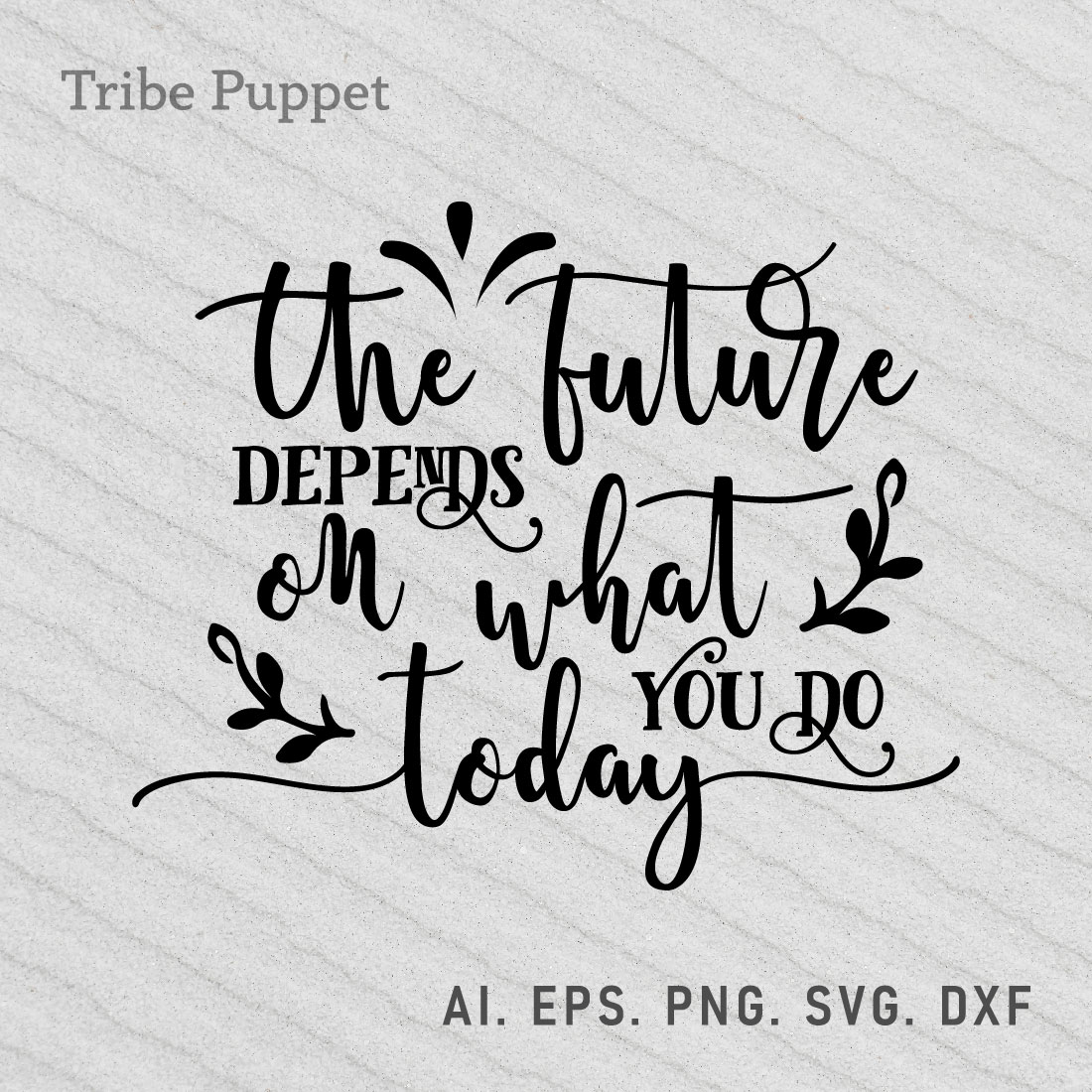 THE FUTURE DEPENDS ON WHAT YOU DO TODAY preview image.