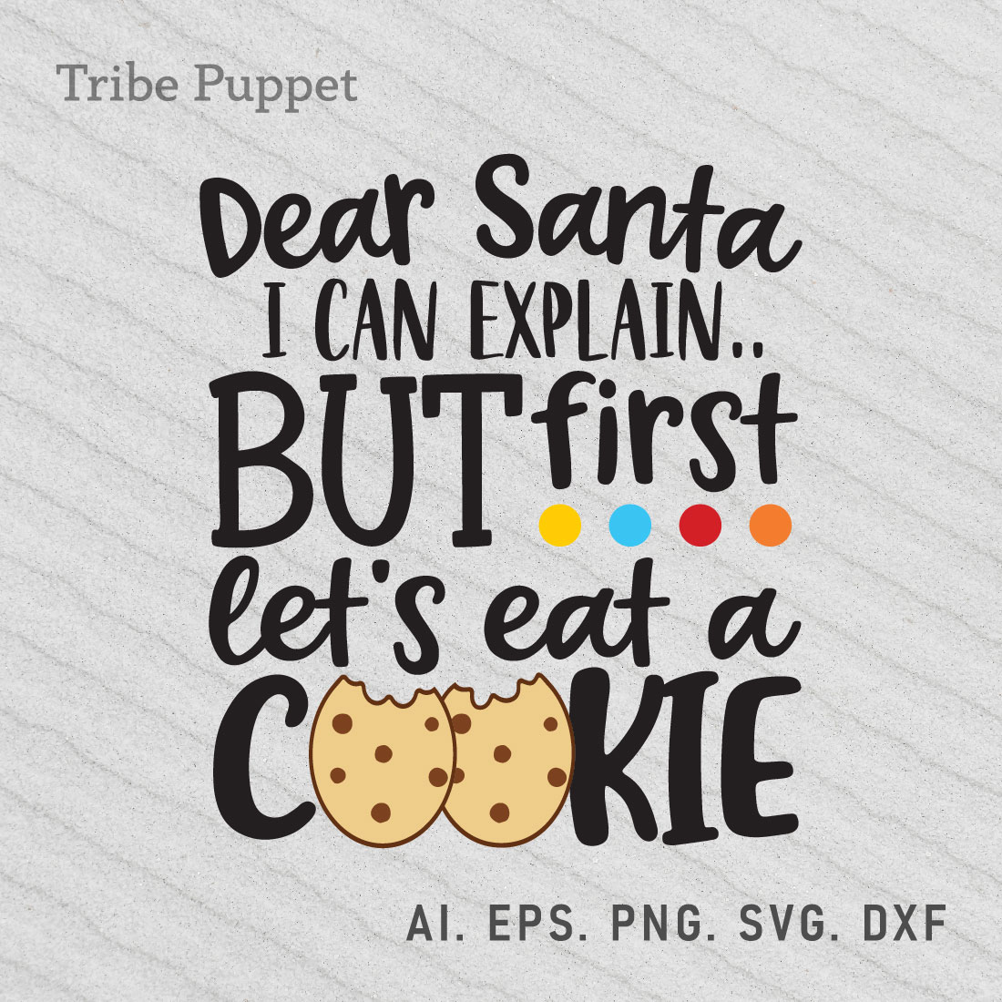 Cookie saying saying dear santa i can explain but it's eat a cookie.