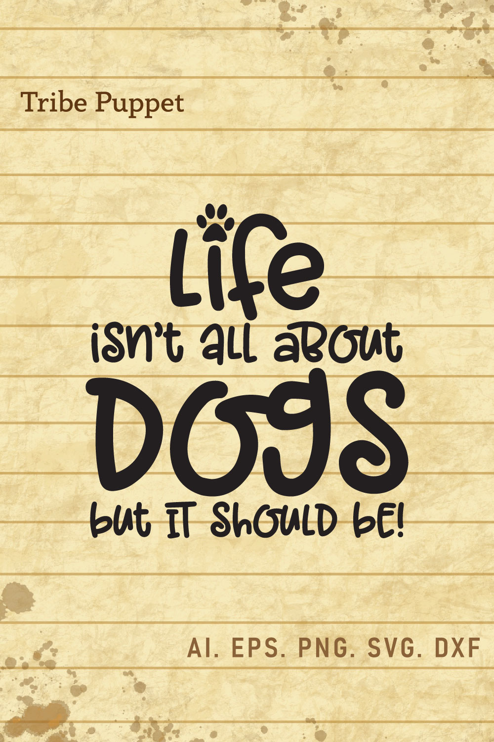 Life isn't all about Dogs pinterest preview image.