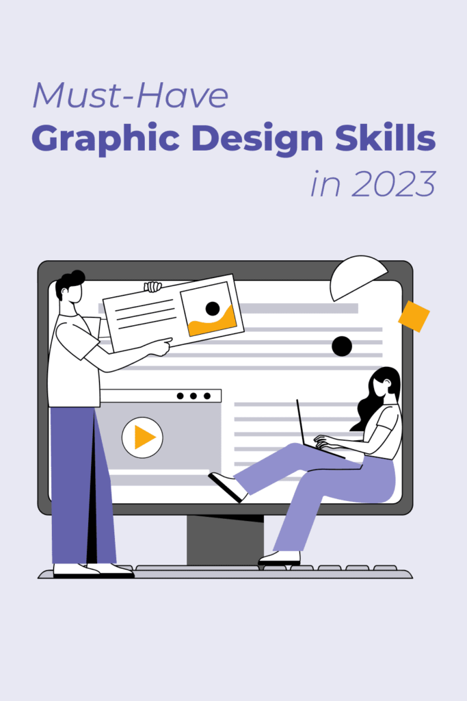 Building Your Toolkit: 12 Graphic Design Skills You Need in 2023
