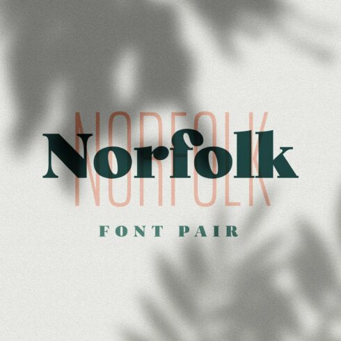 Norfolk - Font Pair Serif & Sans cover image.