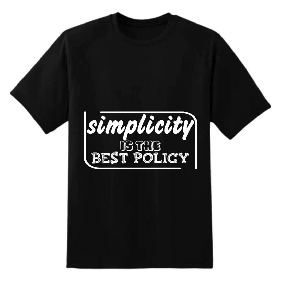Black t - shirt that says simplicity is the best policy.