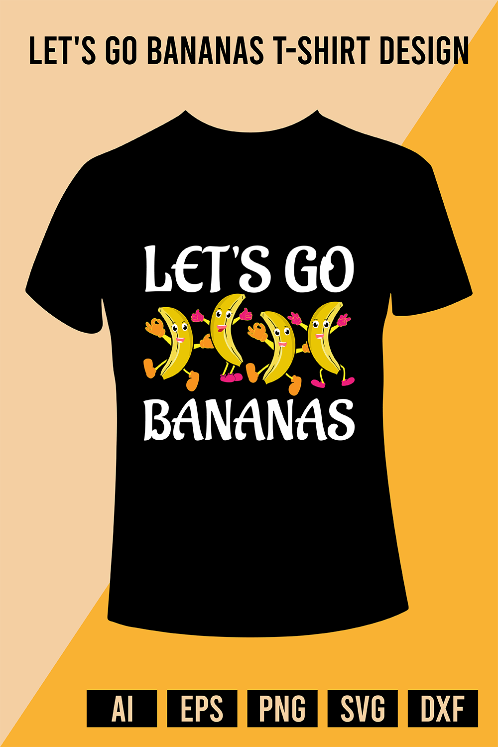 Let's Go Bananas T-Shirt Design pinterest preview image.