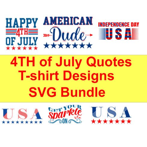 4 th of July Quotes T-shirt Design SVG Bundle 06 Designs cover image.