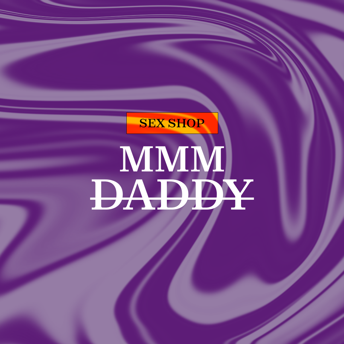 Purple background with the words sex shop mmmm daddy.