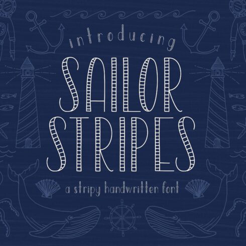 Sailor Stripes Font + Illustrations cover image.