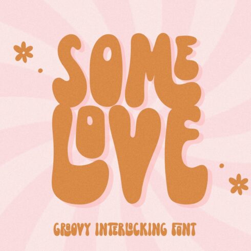 Some Love | Groovy Retro Font cover image.