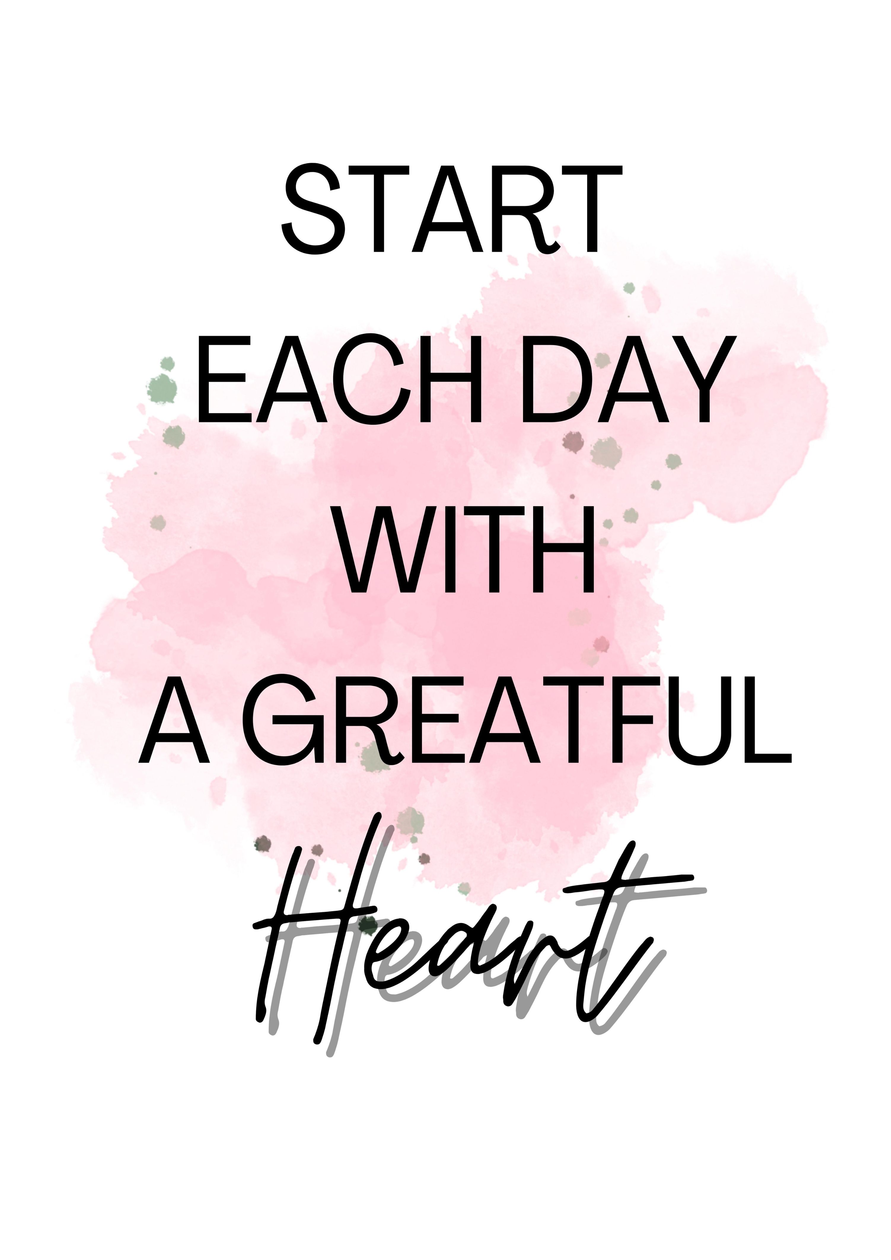 start each day with a greatful heart quote. 515