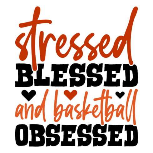 Stressed Blessed And Basketball Obsessed cover image.