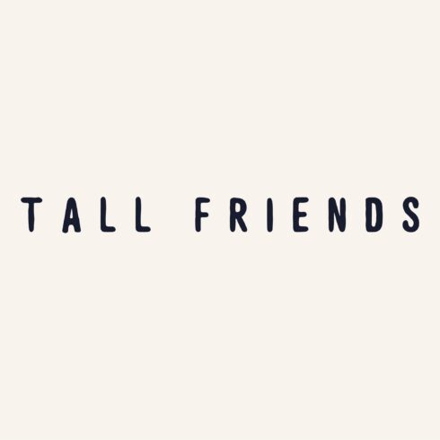TALL FRIENDS | handmade sans serif cover image.
